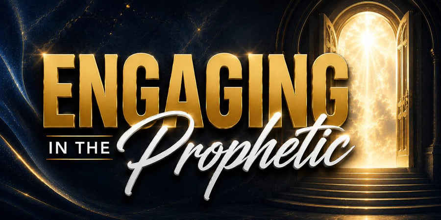 Engaging in the Prophetic