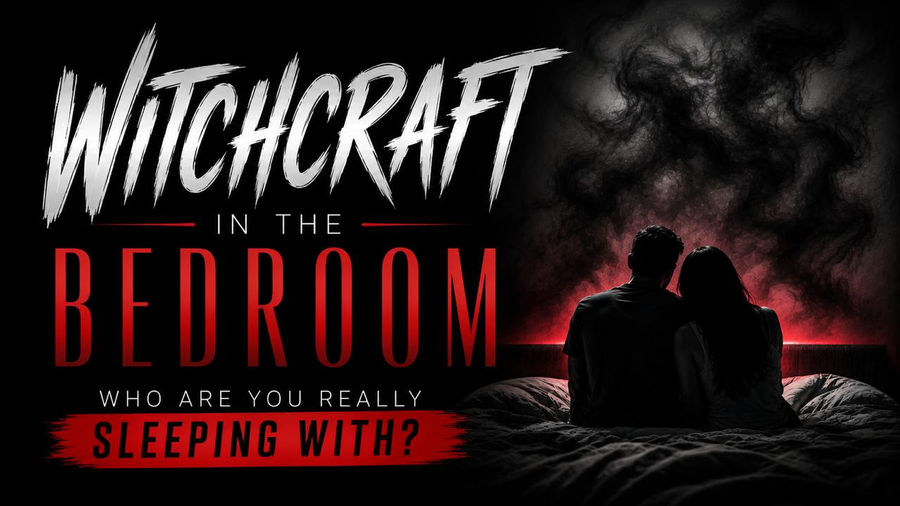 Witchcraft in the Bedroom: Who Are You Really Sleeping With?