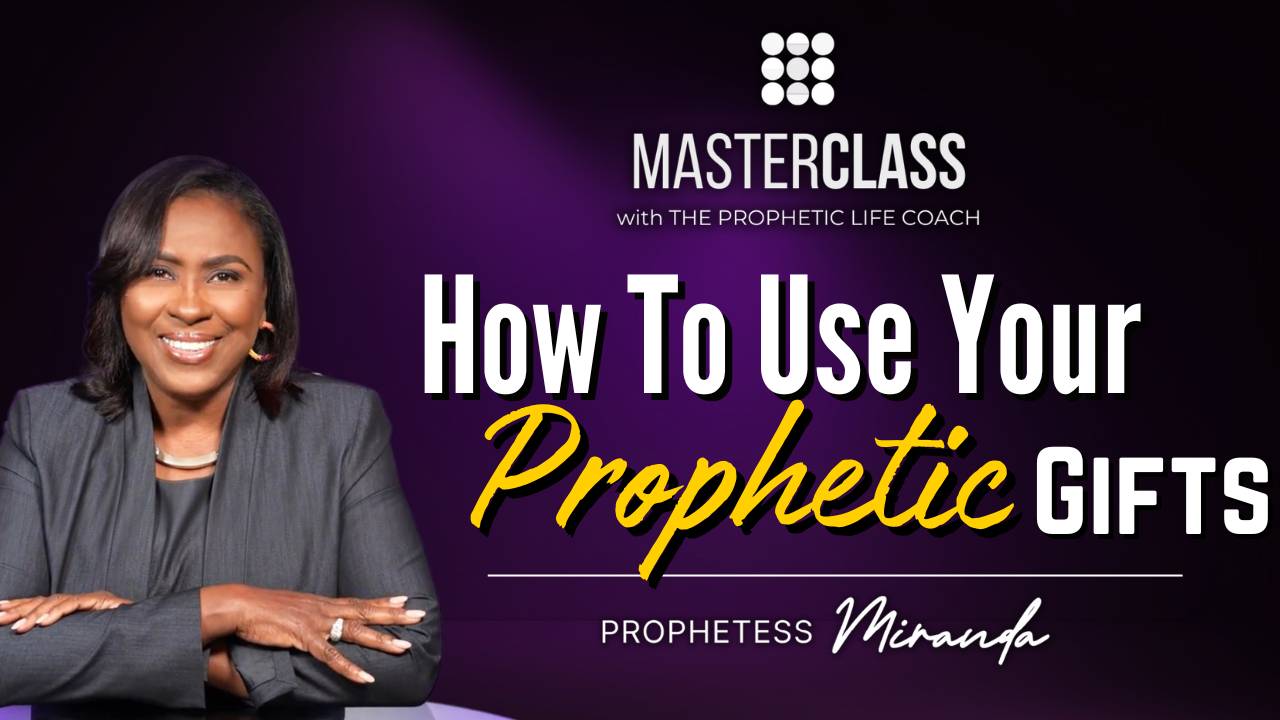 How To Use Your Prophetic Gifts!